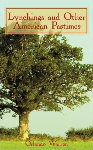 Lynchings And Other American Pastimes