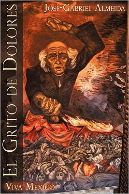 El Grito de Dolores: Viva Mexico
