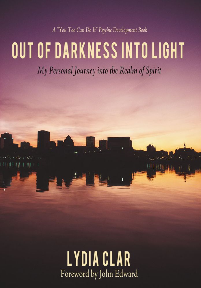 Out of Darkness into Light: My Personal Journey Into the Realm of Spirit