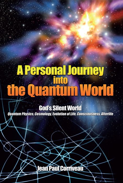 A Personal Journey into the Quantum World: God's Silent World