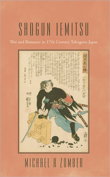 Shogun Iemitsu: War and Romance in 17th Century Tokugawa Japan