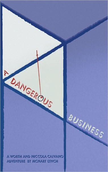 A Dangerous Business