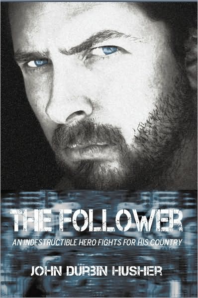 The Follower: An Indestructible Hero Fights for his Country