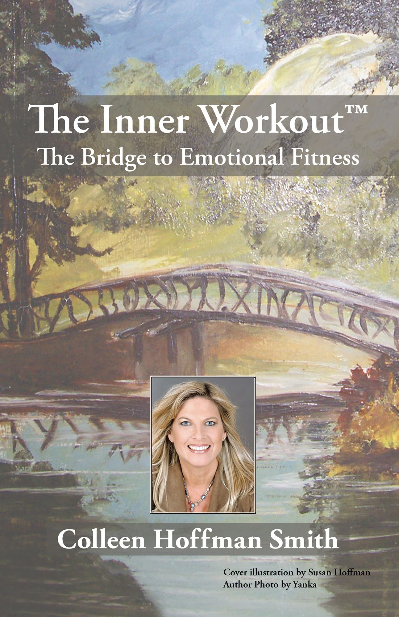 The Inner Workout: The Bridge to Emotional Fitness