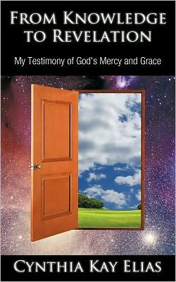 From Knowledge to Revelation: My Testimony of God's Mercy and Grace