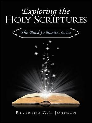 Exploring the Holy Scriptures: The Back to Basics Series