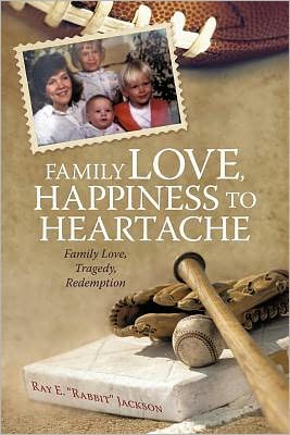 Family Love, Happiness to Heartache: Family Love, tragedy, redemption