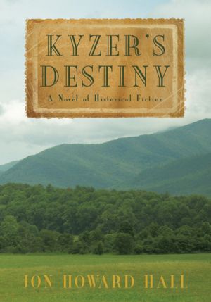 KYZER'S DESTINY: A Novel of Historical Fiction