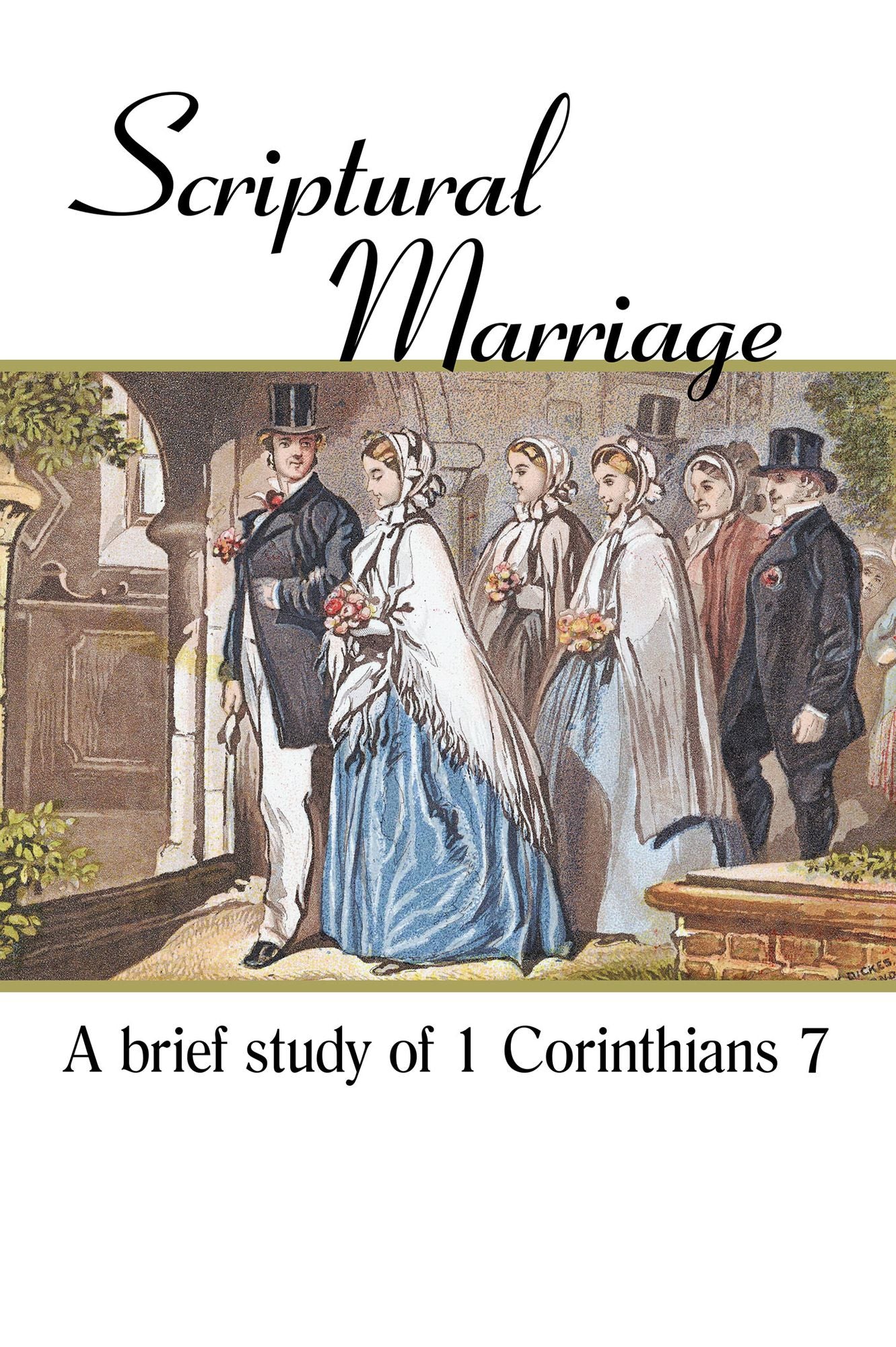 Scriptural Marriage: A brief study of 1 Corinthians 7