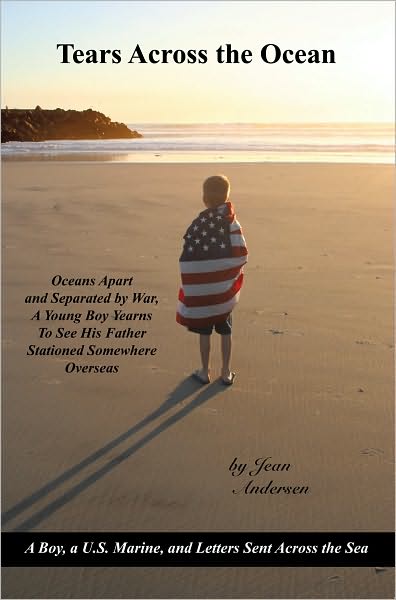 Tears Across the Ocean: A Boy, a U.S. Marine, and Letters Sent Across the Sea