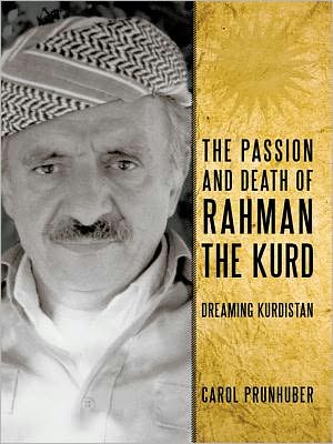 The Passion and Death of Rahman the Kurd: Dreaming Kurdistan