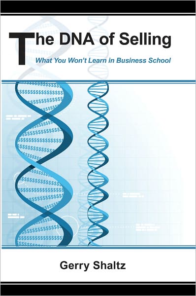 THE DNA OF SELLING: What You Won't Learn in Business School