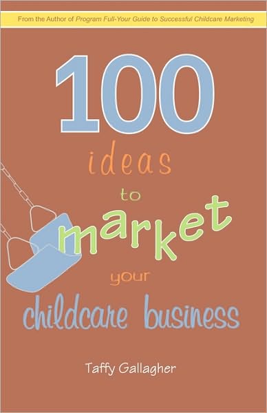 100 Ideas To Market Your Childcare Business