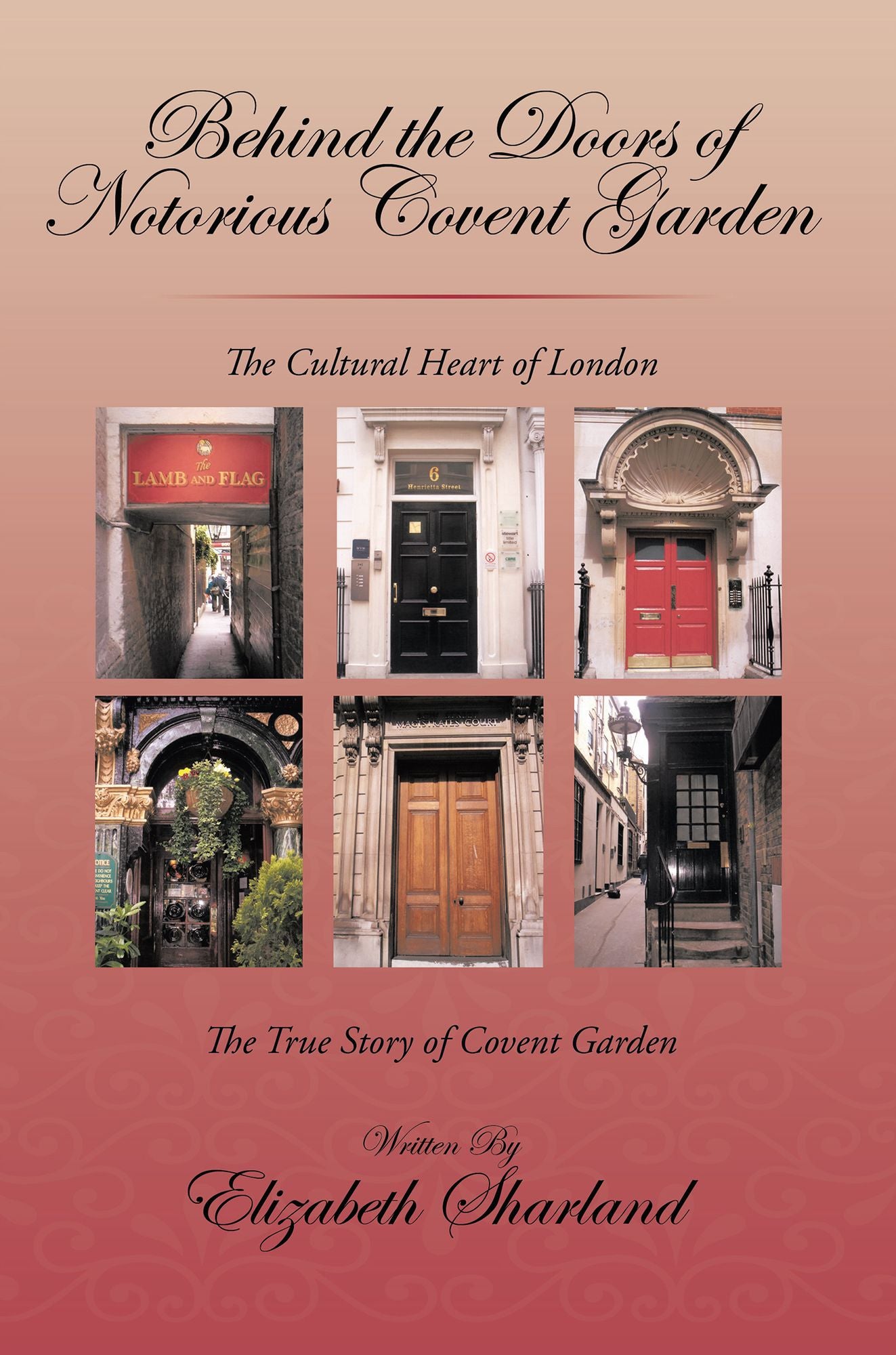 Behind the Doors of Notorious Covent Garden: The True Story of Covent Garden
