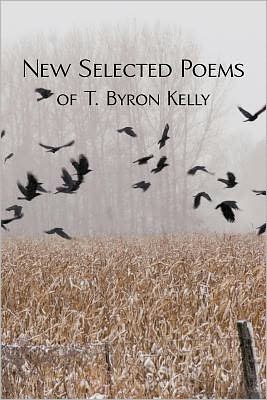 New Selected Poems of T.Byron Kelly
