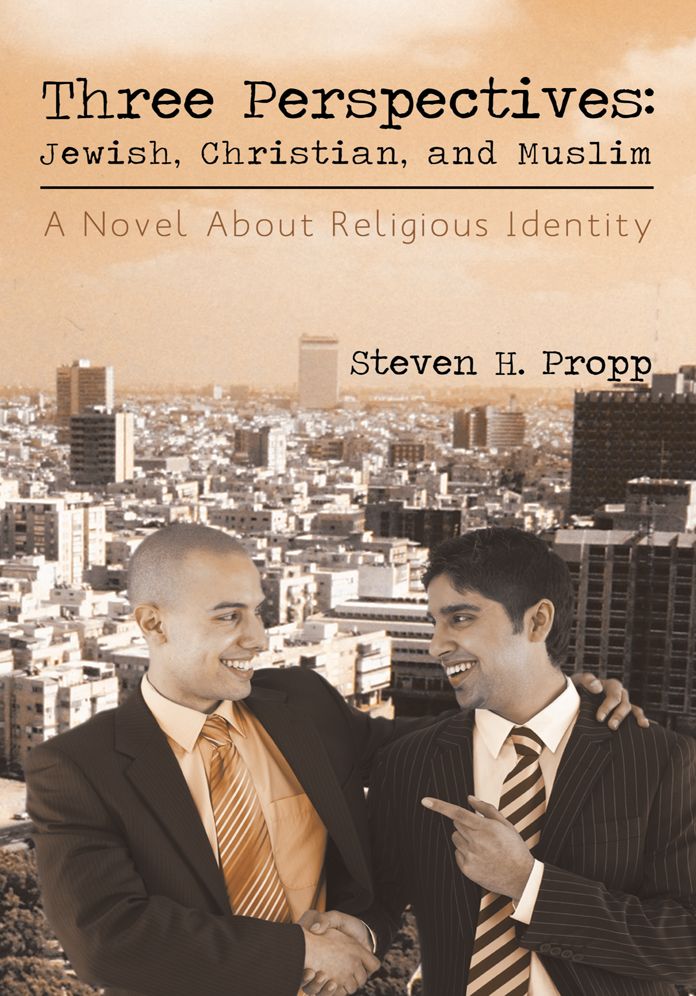 Three Perspectives: Jewish, Christian, and Muslim: A Novel About Religious Identity