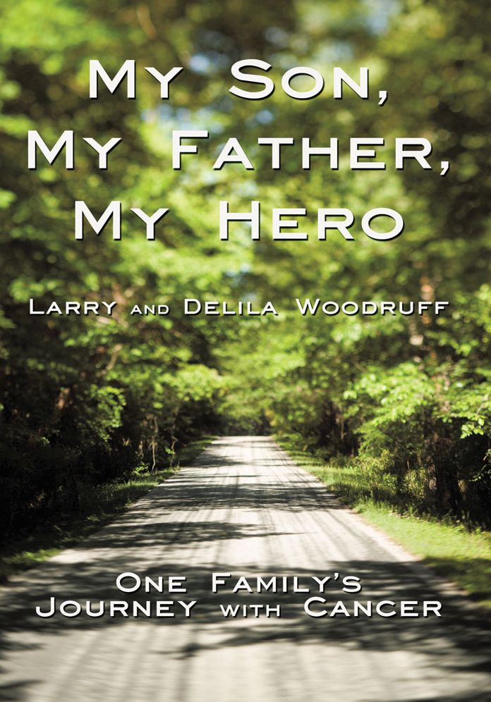 My Son, My Father, My Hero: One Family's Journey with Cancer