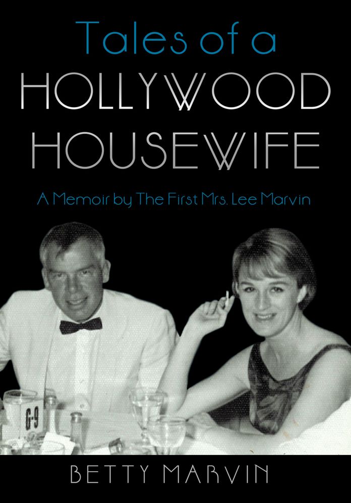 Tales of a Hollywood Housewife: A Memoir by The First Mrs. Lee Marvin
