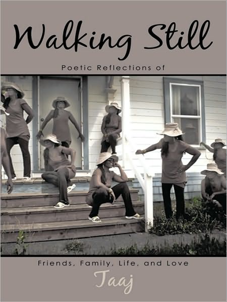 Walking Still: Poetic Reflections of Friends, Family, Life, and Love