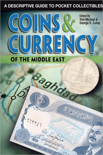 Coins & Currency of The Middle East: A Descriptive Guide to Pocket Collectibles (PagePerfect NOOK Book)