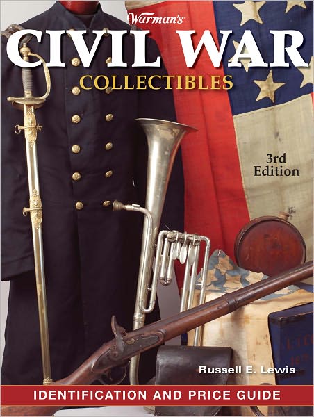 Warman's Civil War Collectibles Identification and Price Guide (PagePerfect NOOK Book)
