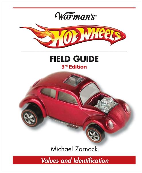 Warman's Hot Wheels Field Guide: Values and Identification (PagePerfect NOOK Book)