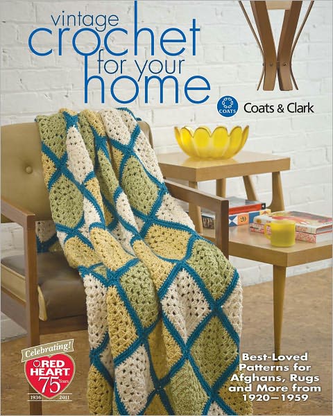 Vintage Crochet For Your Home: Best-Loved Patterns for Afghans, Rugs and More (PagePerfect NOOK Book)