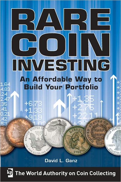 Rare Coin Investing: An Affordable Way to Build Your Portfolio (PagePerfect NOOK Book)