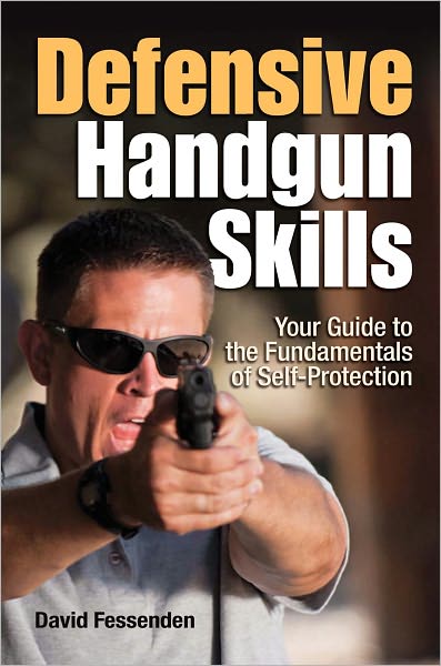 Defensive Handgun Skills: Your Guide to Fundamentals for Self-Protection (PagePerfect NOOK Book)