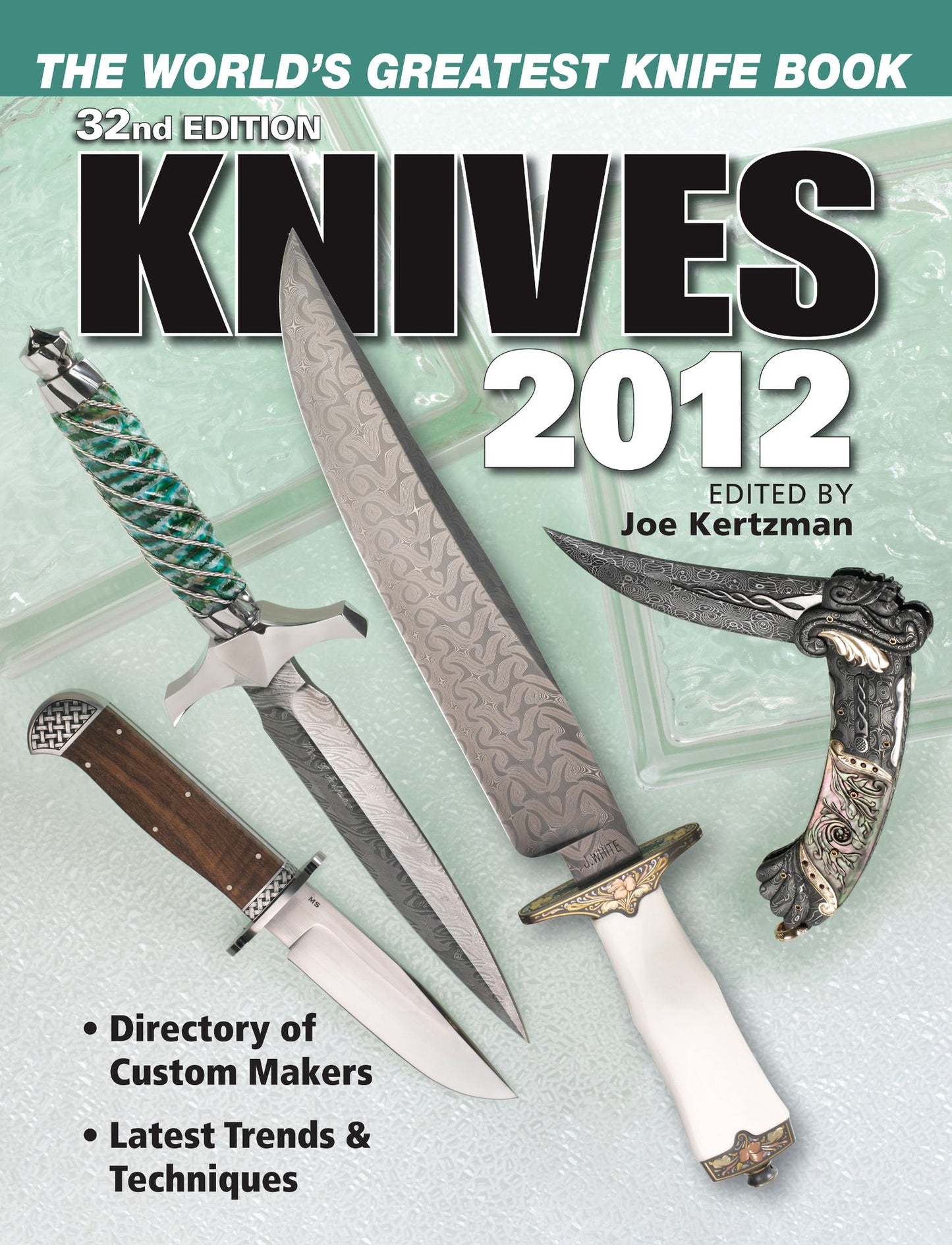 Knives 2012: The World's Greatest Knife Book