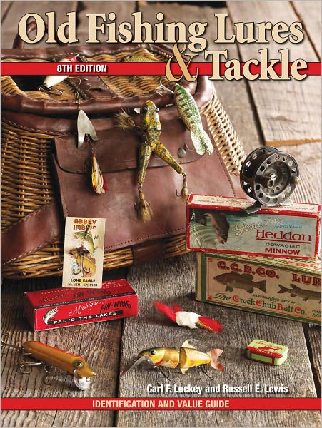 Old fishing Lures & Tackle: Identification and Value Guide (PagePerfect NOOK Book)