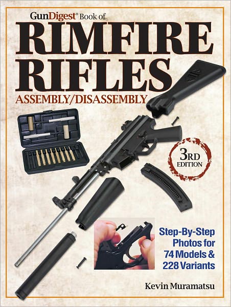 Gun Digest Book of Rimfire Rifles Assembly/Disassembly (PagePerfect NOOK Book)