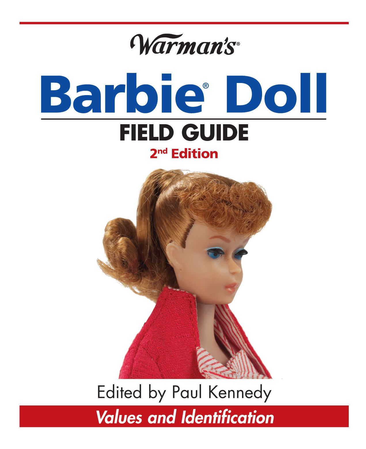 Warman's Barbie Doll Field Guide: Values and Identification