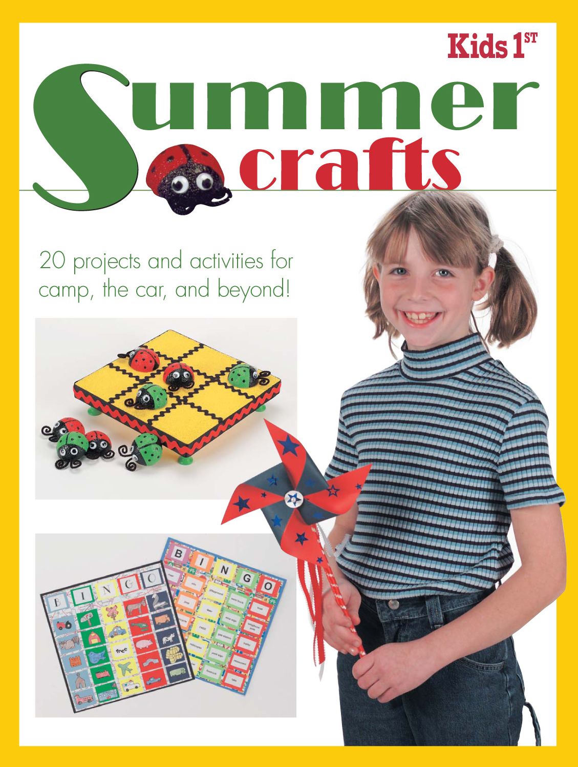 Kids 1st Summer Crafts: 20 Projects and Activities for Camp, the Car, and Beyond!