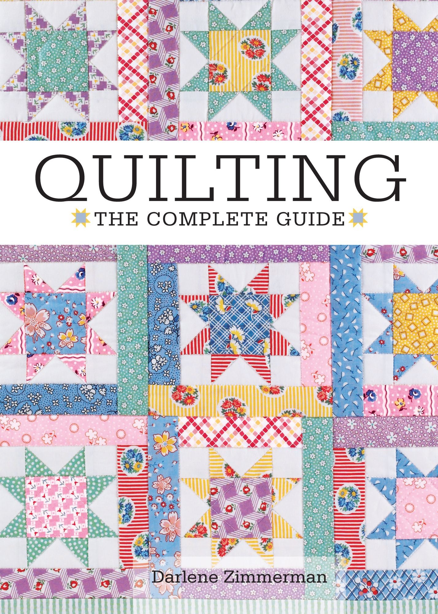 Quilting - The Complete Guide
