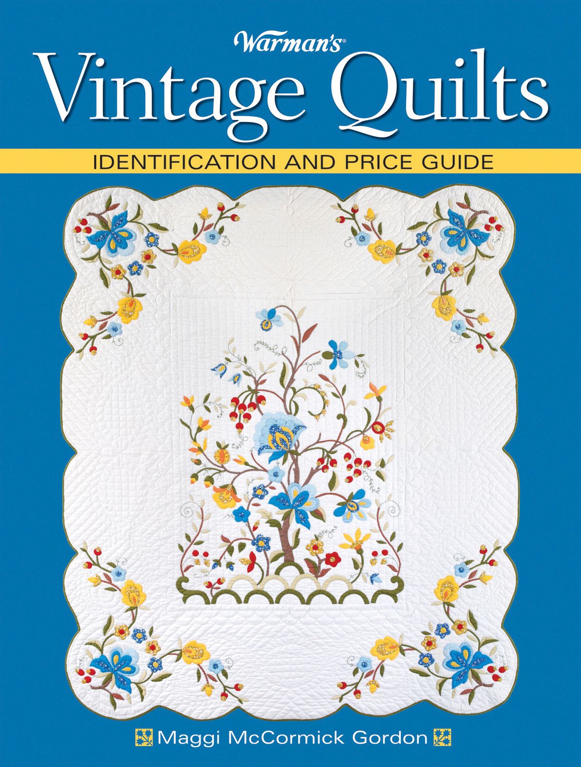 Warman's Vintage Quilts: Identification And Price Guide
