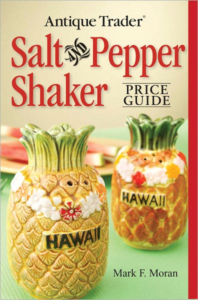 Antique Trader Salt And Pepper Shaker Price Guide (PagePerfect NOOK Book)