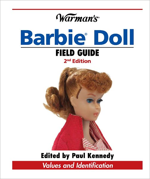 Warman's Barbie Doll Field Guide: Values and Identification (PagePerfect NOOK Book)