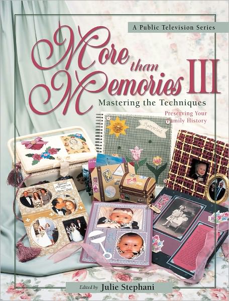 More than Memories III: Mastering the Techniques (PagePerfect NOOK Book)