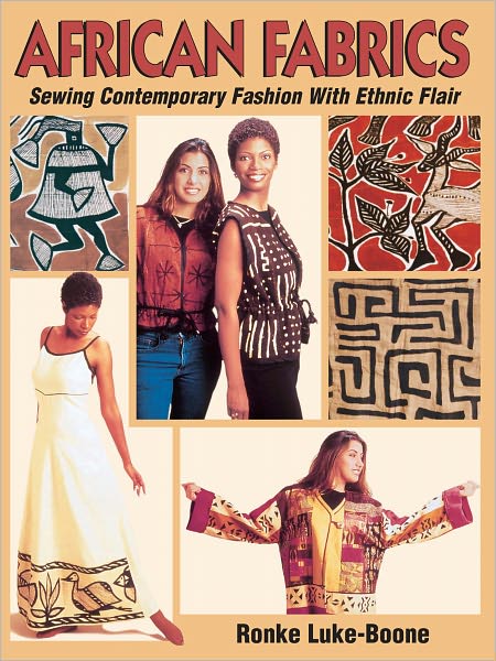 African Fabrics: Sewing Contemporary Fashion with Ethic Flair (PagePerfect NOOK Book)