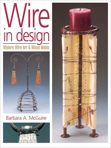 Wire in Design: Modern Wire Art & Mixed Media (PagePerfect NOOK Book)