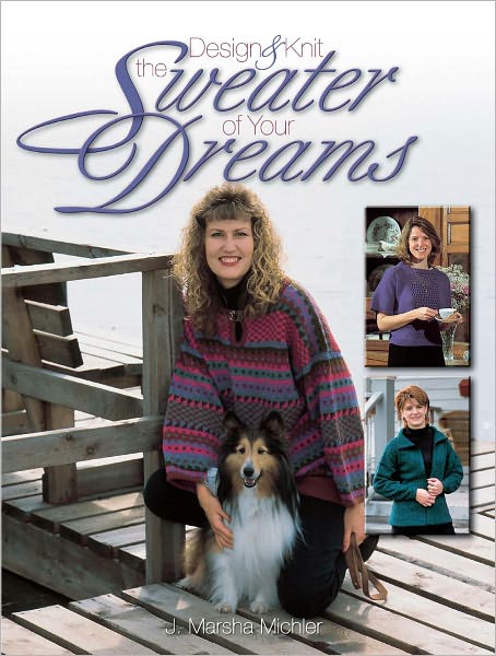 Design & Knit the Sweater of Your Dreams (PagePerfect NOOK Book)