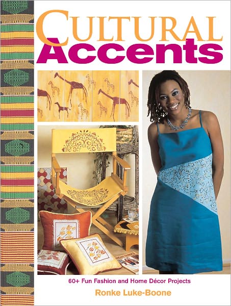 Cultural Accents: 60+ Fun Fashion and Home D?cor Projects (PagePerfect NOOK Book)