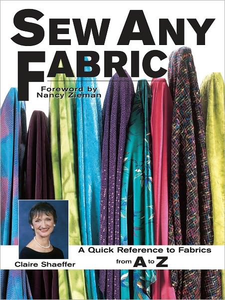 Sew Any Fabric: A Quick Reference to Fabrics from A to Z (PagePerfect NOOK Book)