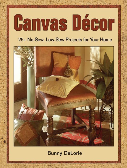 Canvas Décor: 25+ No-Sew, Low-Sew Projects For Your Home (PagePerfect NOOK Book)