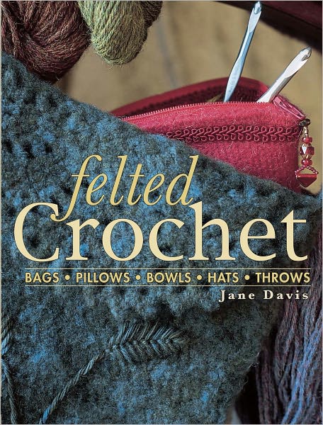 Felted Crochet (PagePerfect NOOK Book)