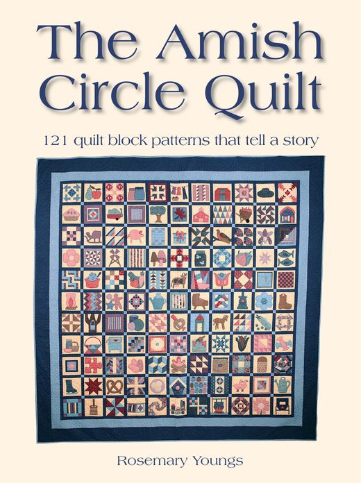 The Amish Circle Quilt: 121 Quilt Block Patterns that Tell a Story (PagePerfect NOOK Book)