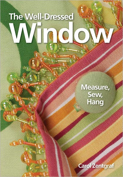 The Well-Dressed Window: Measure, Sew, Hang (PagePerfect NOOK Book)
