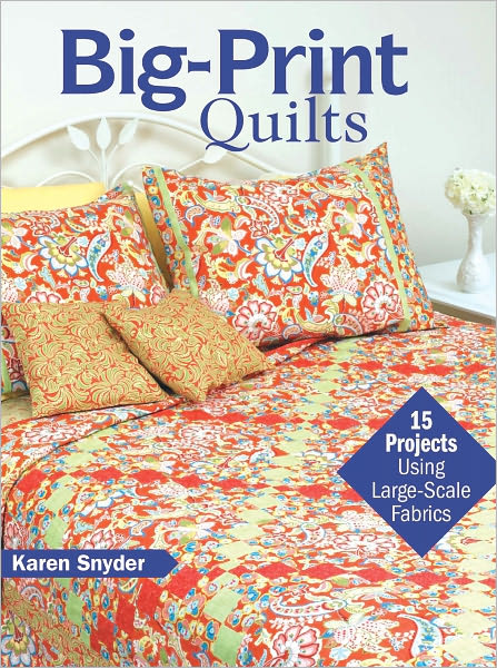 Big-Print Quilts: 15 Projects Using Large-Scale Fabrics (PagePerfect NOOK Book)