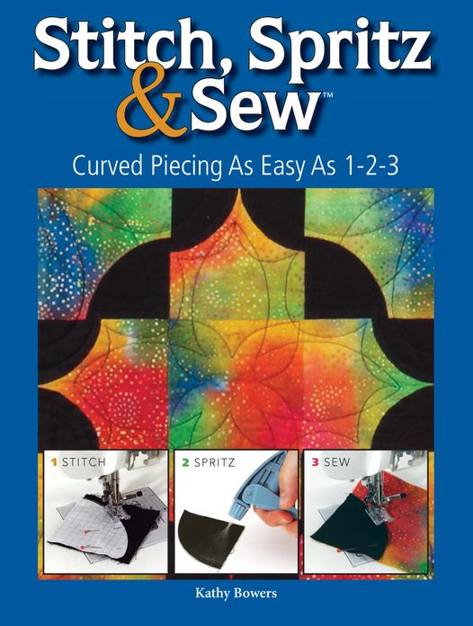Stitch Spritz & Sew: Curved Piecing As Easy As 1-2-3 (PagePerfect NOOK Book)